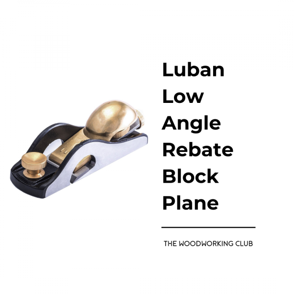 Luban Low Angle Rebate Block Plane