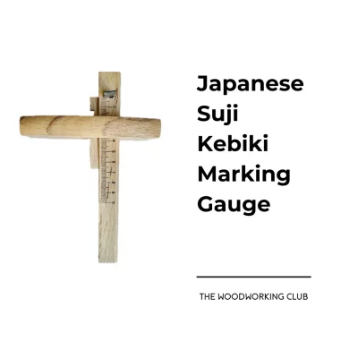 Japanese Suji kebiki Marking Gauge - The Woodworking Club